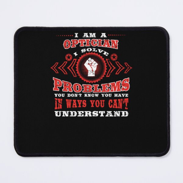 Item preview, gift solve problems know OPTICIAN  designed and sold by aryagiri.