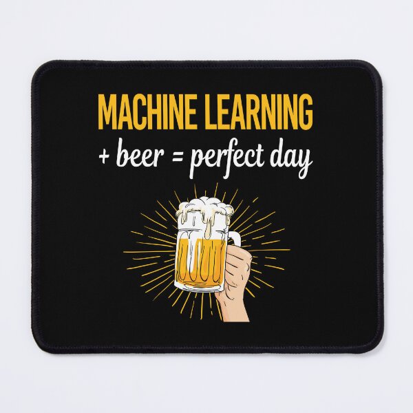 Item preview, Beer Perfect Day Machine Learning designed and sold by WigglesDailey.