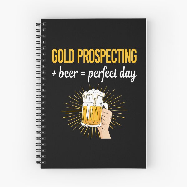 Item preview, Beer Perfect Day Gold Prospecting designed and sold by WigglesDailey.