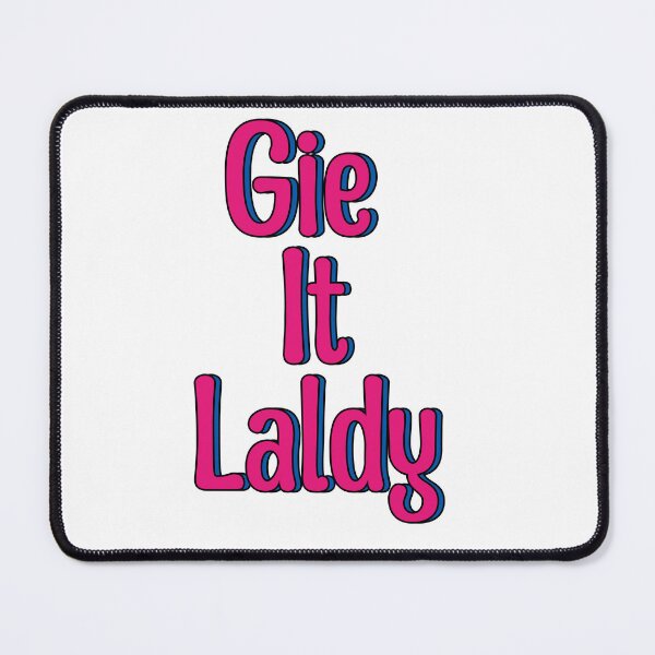 Item preview, Gie It Laldy Scottish slang designed and sold by UniqueDesignHub.
