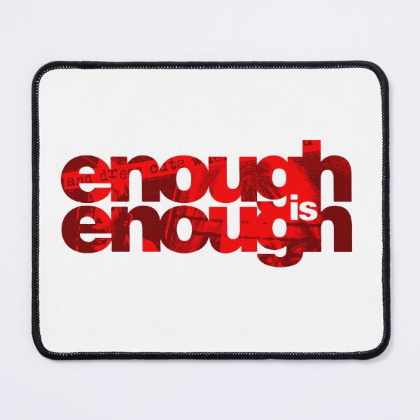 Item preview, enough is enough designed and sold by weirdove.