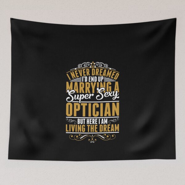 Item preview, I Never Dreamed Marrying Sexy Optician  designed and sold by aryagiri.