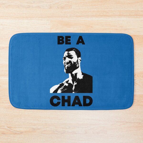 Item preview, Be A Chad designed and sold by VirginForestSho.