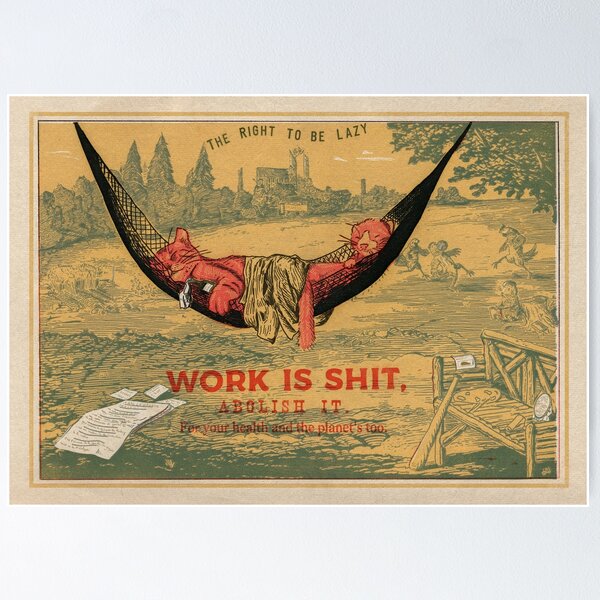 Aperçu de l'œuvre Le travail c’est de la m… Abolissons-le ! créée et vendue par Loki Propagandart.