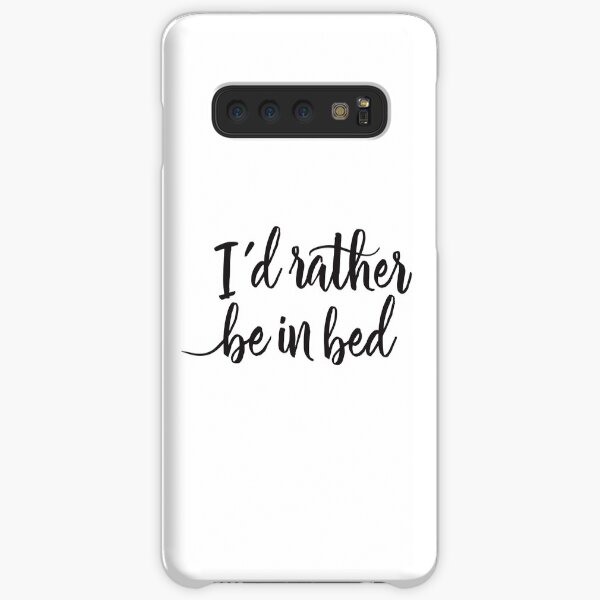 I'd rather be in bed - Calligraphic hand writing Samsung Galaxy Snap Case