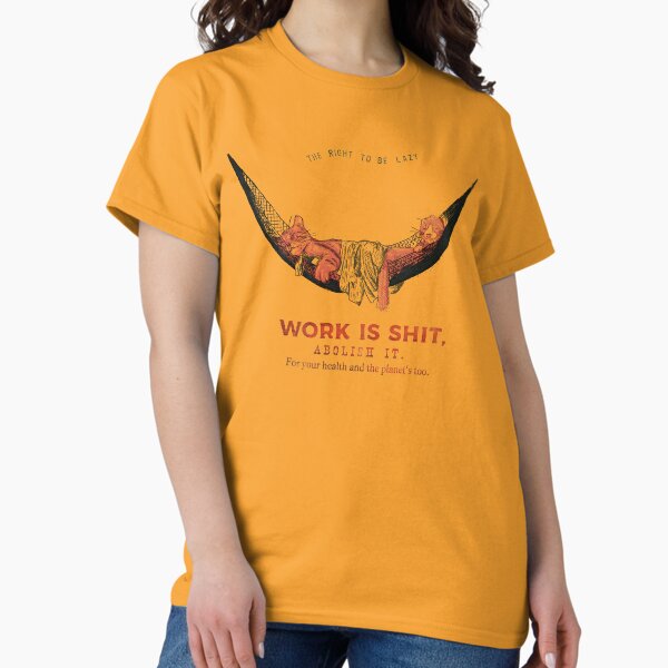 Item preview, Work is sh*t, abolish it ! designed and sold by Loki Propagandart.
