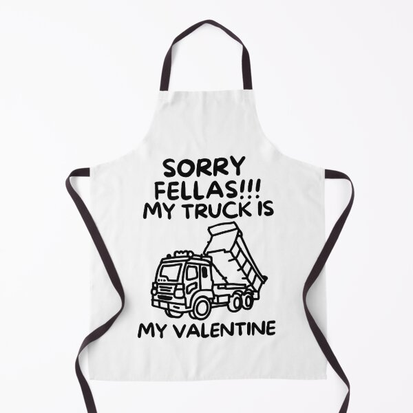 Item preview, Sorry fellas!! My truck is my valentine designed and sold by mksjr.