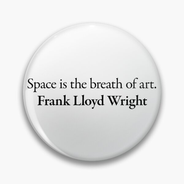 Item preview, Frank Lloyd Wright Architect Quote designed and sold by betterquotes.