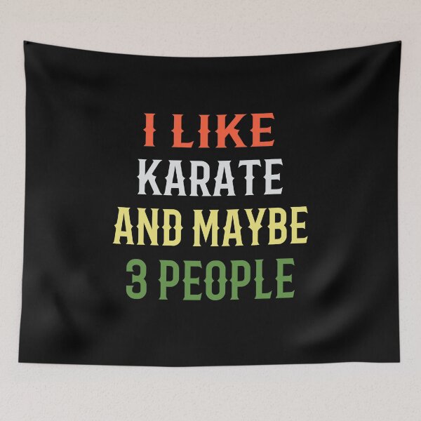 Item preview, I Like Karate and Maybe 3 People! Funny Karate Instructor Design For A Karate Lover designed and sold by TheKarateStore.
