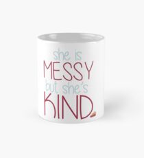 She is Messy, But She's Kind from Waitress Mug