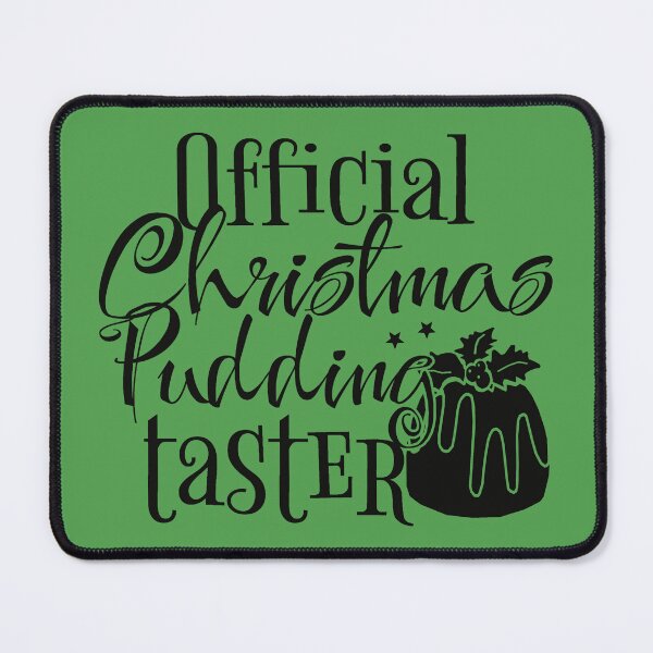 Item preview, Official Christmas Pudding Taster, Fun Slogan For All Christmas Pudding Tasters, Black Text designed and sold by TrulyEpoque.