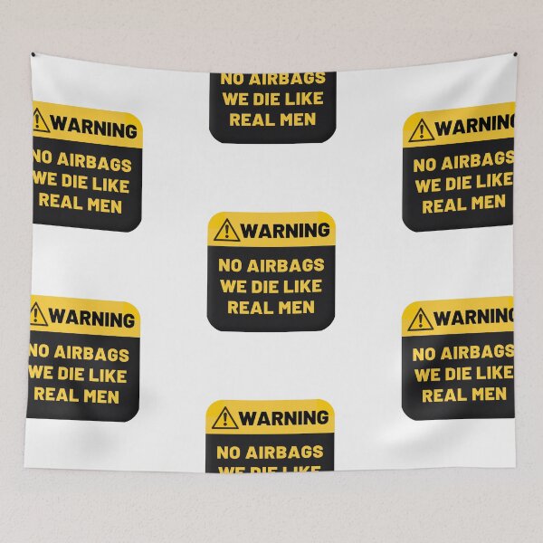 Item preview, Warning No Airbags We Die Like Real Men designed and sold by CakmakShop.