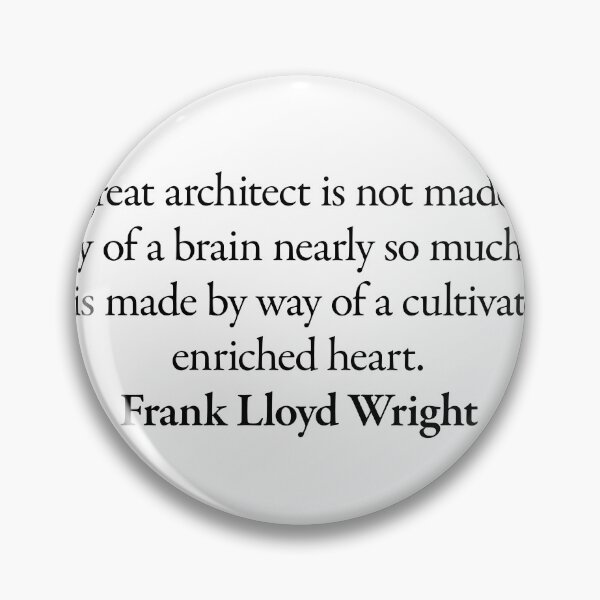 Item preview, Frank Lloyd Wright Architect Quote designed and sold by betterquotes.