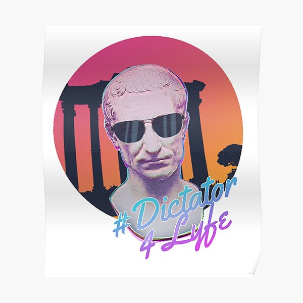 Dictator 4 Lyfe Poster