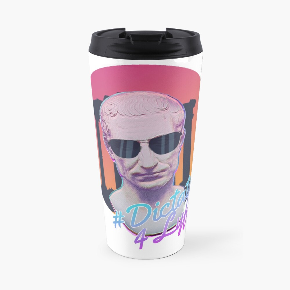 Dictator 4 Lyfe Travel Mug