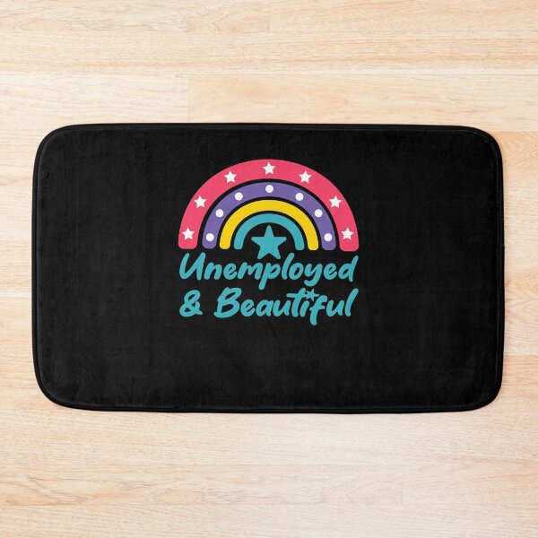 Item preview, Unemployed And Beautiful designed and sold by THROUGH-LIFE.