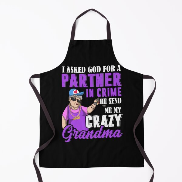 Item preview, I Asked God For A Partner In Crime He Send Me My Crazy Grandma designed and sold by ElzaMathurinppi.
