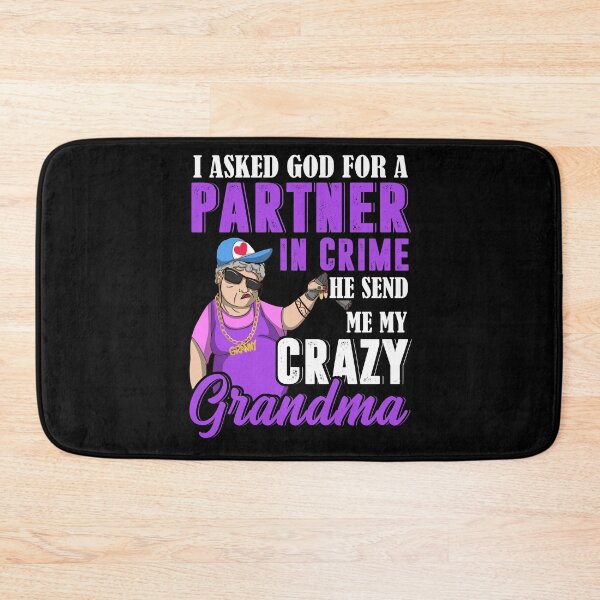 Item preview, I Asked God For A Partner In Crime He Send Me My Crazy Grandma designed and sold by ElzaMathurinppi.