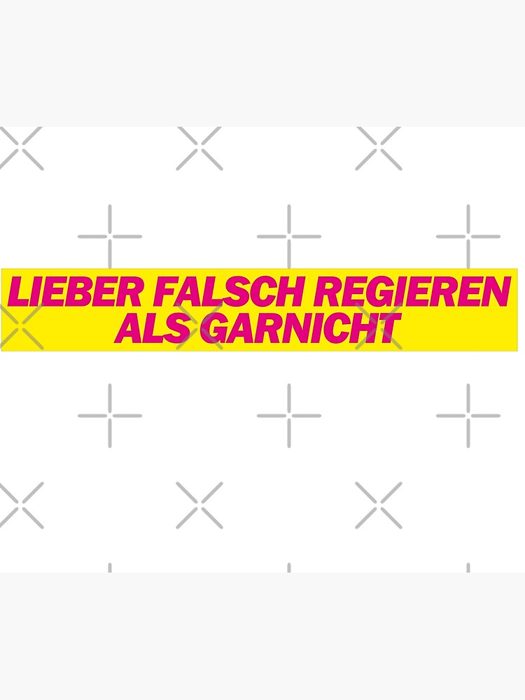 "Lieber falsch regieren als garnicht FDP Satire Sticker" Poster for