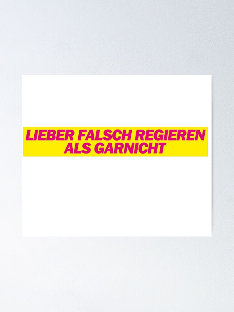 "Lieber falsch regieren als garnicht FDP Satire Sticker" Poster for