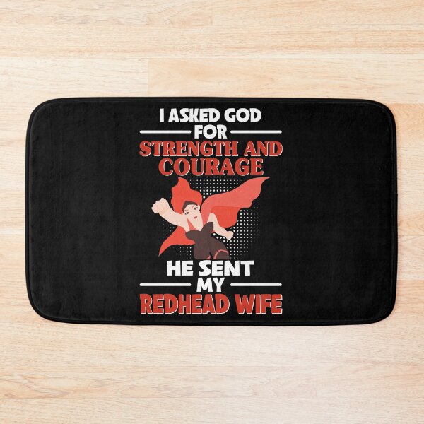 Item preview, I Asked God For Strength And Courage He Sent My Redhead Wife designed and sold by ElzaMathurinppi.