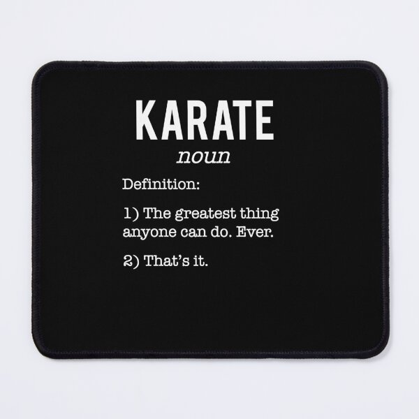 Item preview, Karate. The Greatest Thing Anyone Can Do, Ever. That´s It. Funny Karate Definition Design For A Karate Lover designed and sold by TheKarateStore.