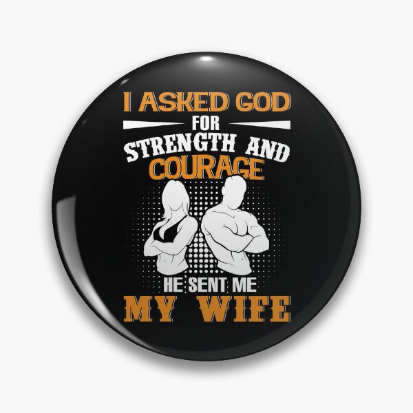 Item preview, I Asked God Strength And Courage He Sent My Wife Spouse Husband Family Gift designed and sold by ElzaMathurinppi.