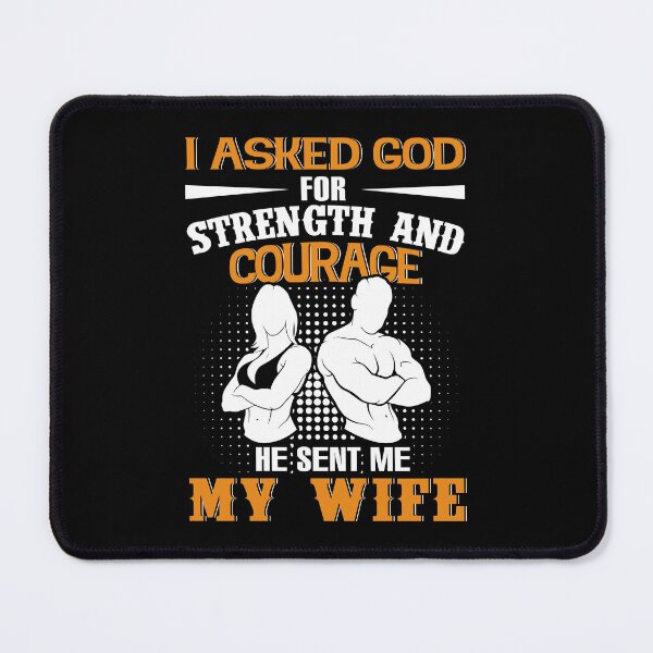 Item preview, I Asked God Strength And Courage He Sent My Wife Spouse Husband Family Gift designed and sold by ElzaMathurinppi.