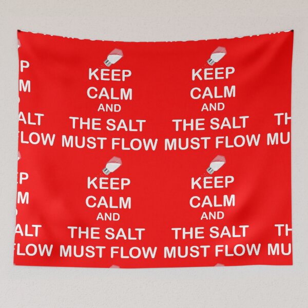 Item preview, KEEP CALM and THE SALT MUST FLOW designed and sold by CRINGEWORTHY TEES.