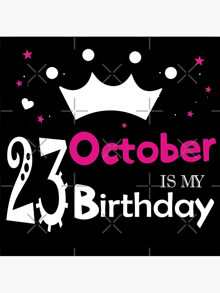23 october is my birthday" Stickerundefined by Thealstars