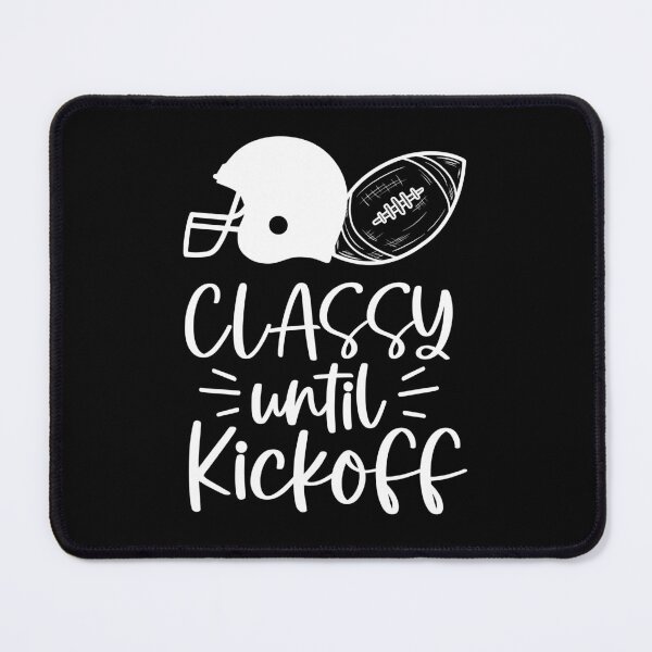 Item preview, classy until kickoff designed and sold by AdelDa19.