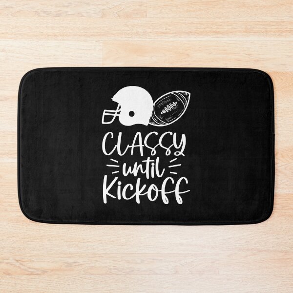 Item preview, classy until kickoff designed and sold by AdelDa19.