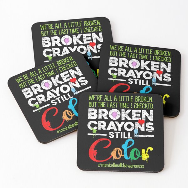 Item preview, Broken Crayons Still Color Mental Health Awareness designed and sold by xteamdesign.