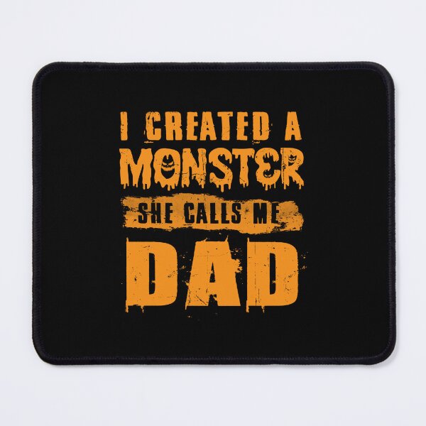 Item preview, I Create A Monster And She Call Me Dad Halloween designed and sold by ElzaMathurinppi.