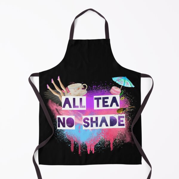 Item preview, All Tea No Shade designed and sold by StarlightMelody.