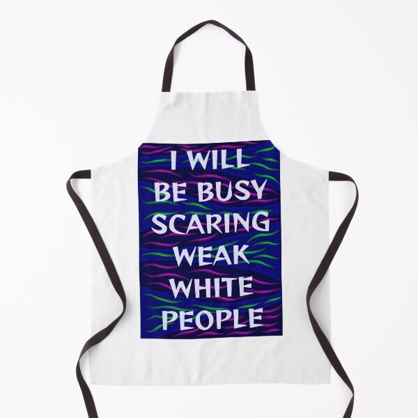 Item preview, Radical Feminist Humanist Quote - I Will Be Busy Scaring Weak White People designed and sold by LethalPixieDust.