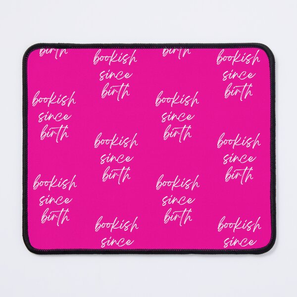 Item preview, Bookish Since Birth (pink) designed and sold by foreverfictionl.