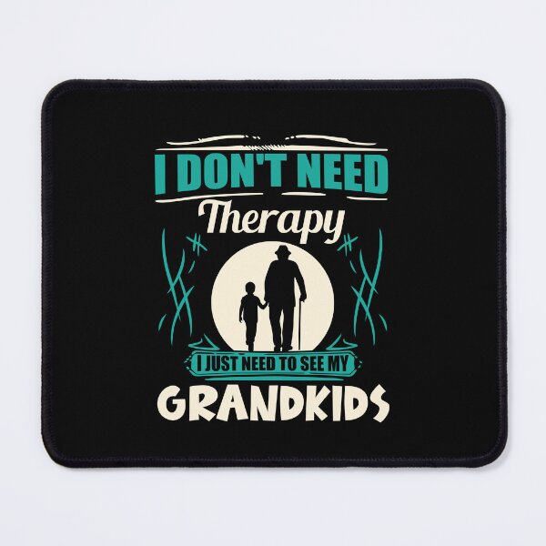 Item preview, I Don't Need Therapy IJust Need To See My Grandkids designed and sold by ElzaMathurinppi.
