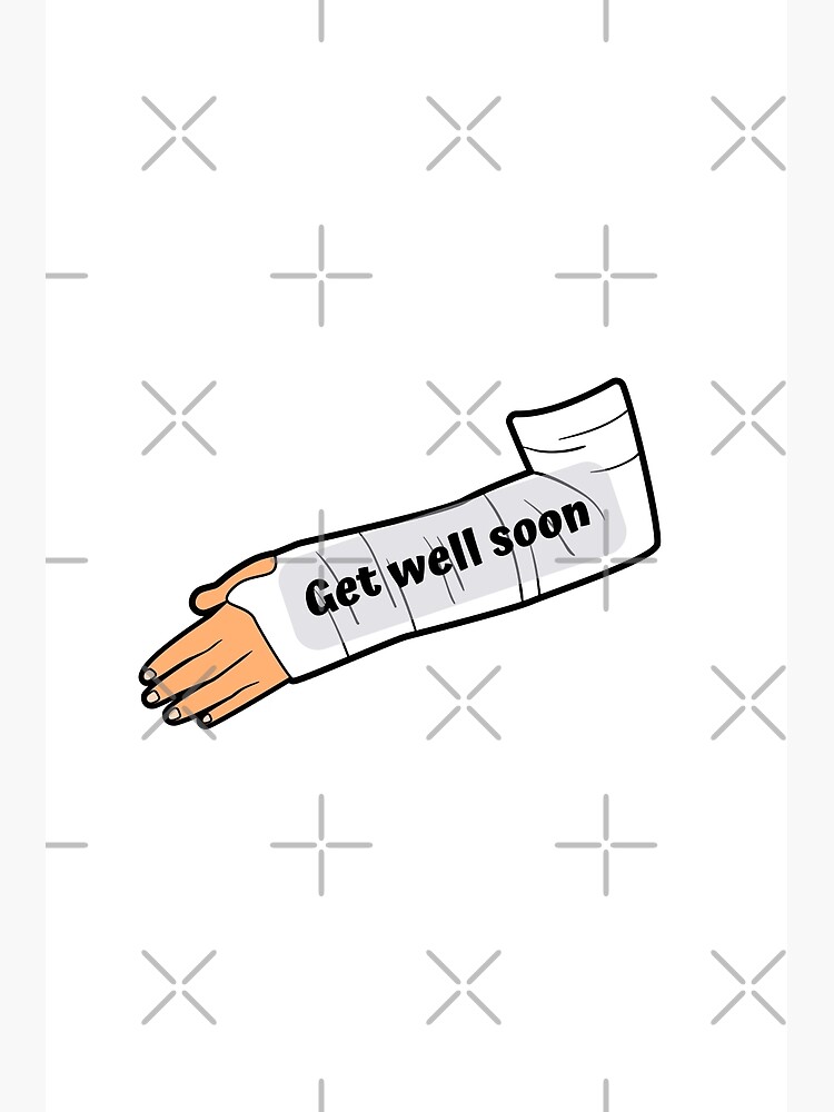 "get well soon broken arm Greeting Card sticker" Poster for Sale by
