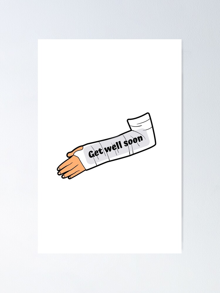 "get well soon broken arm Greeting Card sticker" Poster for Sale by