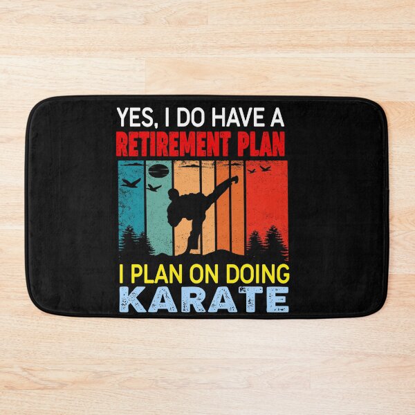 Item preview, Yes, I Do Have a Retirement Plan. I Plan on Doing Karate! Funny Karate Instructor Design For A Karate Lover designed and sold by TheKarateStore.
