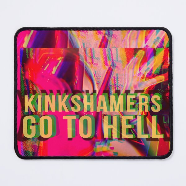 Item preview, kinkshamers go to hell designed and sold by weirdove.