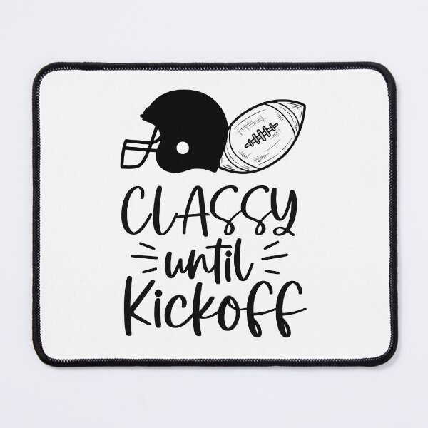 Item preview, classy until kickoff designed and sold by AdelDa19.