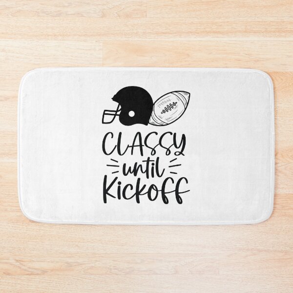 Item preview, classy until kickoff designed and sold by AdelDa19.