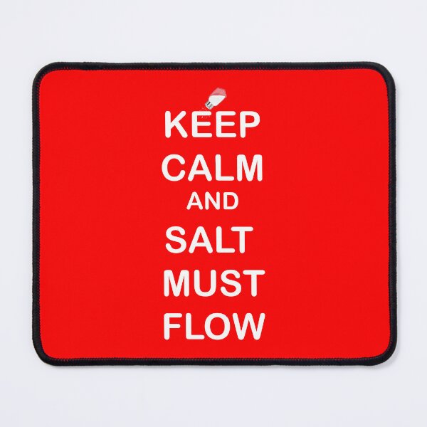 Item preview, KEEP CALM and SALT MUST FLOW designed and sold by CRINGEWORTHY TEES.