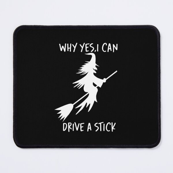 Item preview, Why yes, I Can Drive a Stick  Cauldrons and witches Brew designed and sold by Es4clhoting.