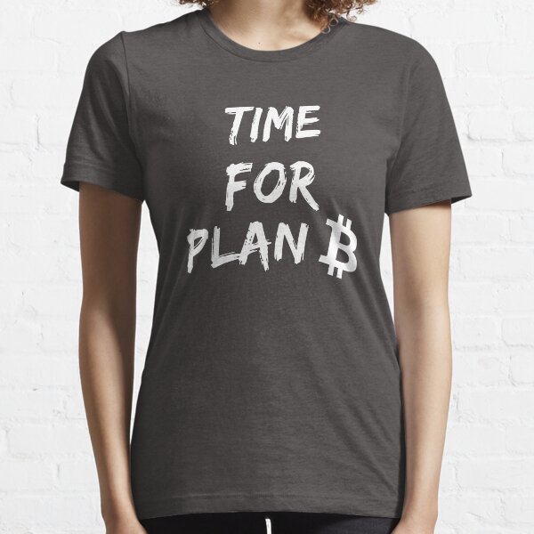 Plan B T Shirts Redbubble Plan B T Shirts Redbubble