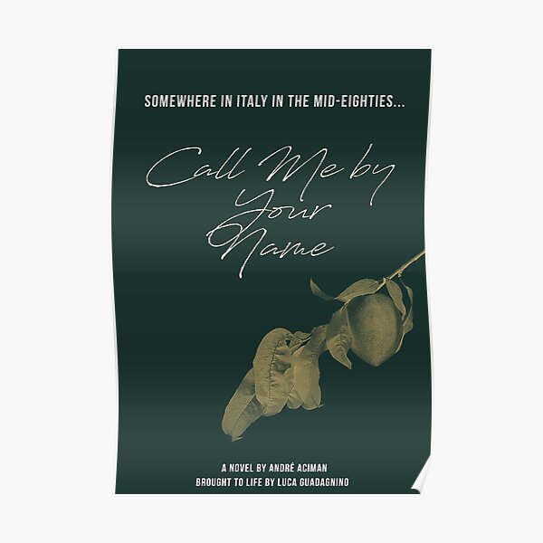 Call Me By Your Name Posters Redbubble