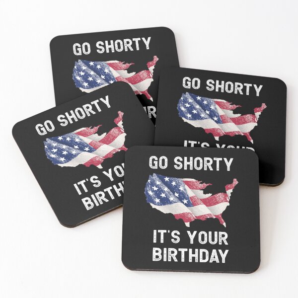 Item preview, Funny 4th Of July Patriotic Go Shorty It's Your Birthday designed and sold by BELASKRI STORE.