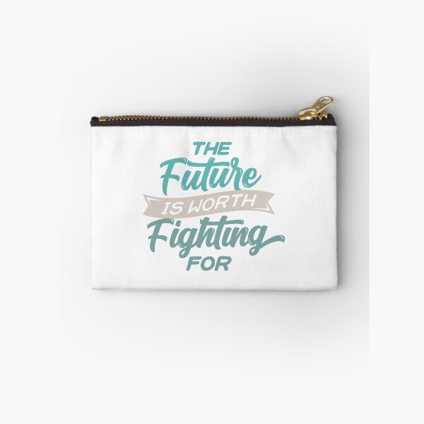 Item preview, The Future is worth fighting for designed and sold by IM Hunter.